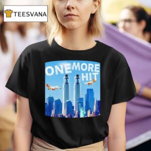One More Hi T Shirt