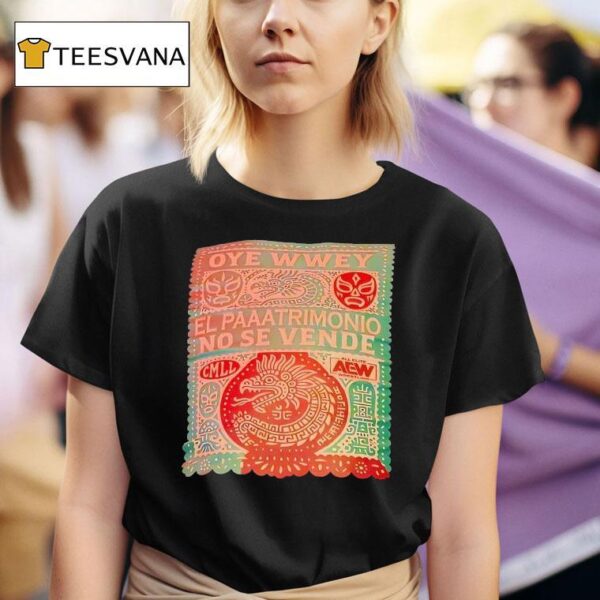 Oye Wwey El Patrimonio No Se Vende T Shirt