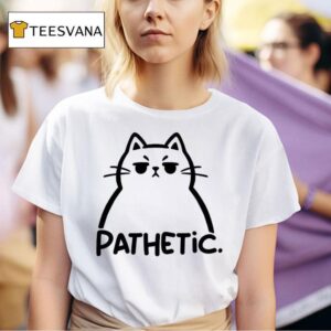 Pathetic Ca T Shirt