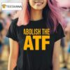 Paul Bedard Abolish The Atf T Shirt