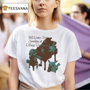 Pokemon Bill Evans Trio Sunday At The Village Vanguard T Shirt