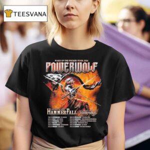 Powerwolf Wake Up The Wicked Tour Dates List Kicks Off In Denmark Copenhagen On February T Shirt