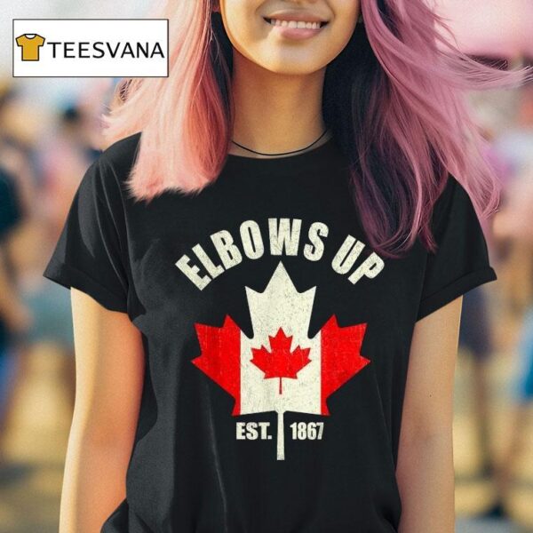 Proud Canadian Strong Elbows Up Canada Est T Shirt