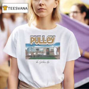 Pulley The Golden Life T Shirt
