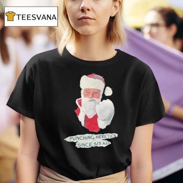 Punching Heretics Since Ad Christmas T Shirt