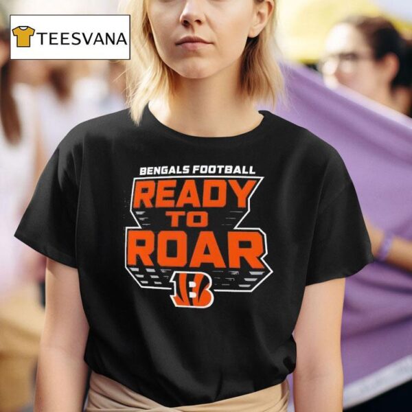 Ready To Roar Cincinnati Bengals Women S Hometown Sweep T Shirt
