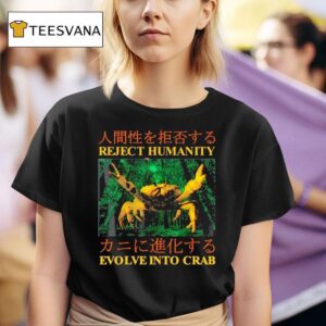 Reject Humanity Evolve Into Crab Japanese T Shirt