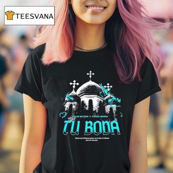 Ricomuerto Fuerza Regida X Oscar Maydon Tu Boda T Shirt