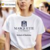School Of Dentistry Marquette University S T Shirt