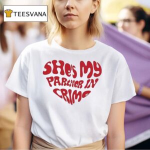 She S My Partner In Crime T Shirt