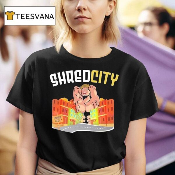 Shred City Home To Few T Shirt