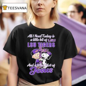 Snoopy And Charlie Brown The Peanuts All I Need Today Is A Little Bit Of Lsu Tigers And A Whole Lot Of Jesus Cross T Shirt