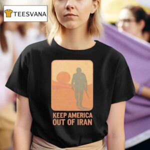 Soldier Keep America Out Of Iran T Shirt