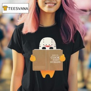 Spooky Testers Friday The Th How To Cook Forty Humans T Shirt