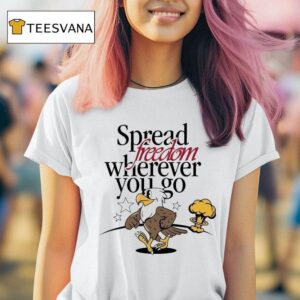 Spreading Freedom Wherever You Go Eagle T Shirt
