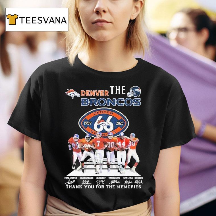 Steve Atwater Shannon Sharpe John Elway Terrell Davis Floyd Little Rod Smith The Denver Broncos Years Signature Thank You For The Memories T Shirt