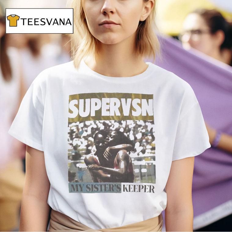 Supervsn My Sisters Keeper S T Shirt