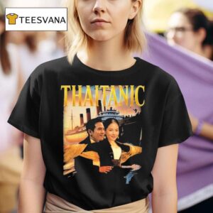 Thaitanic Titanic T Shirt