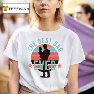 The Best Dad Ever Retro T Shirt