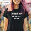 The Gang Aint Neurotypical My Bro Got Autism T Shirt