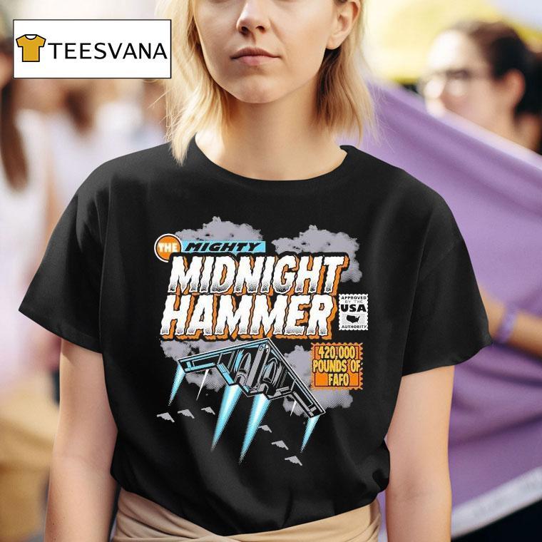 The Mighty Midnight Hammer Pounds Of Fafo T Shirt