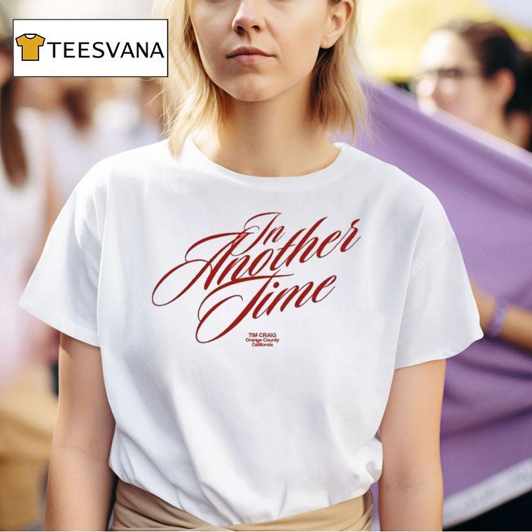 Tim Craig In Another Time T Shirt