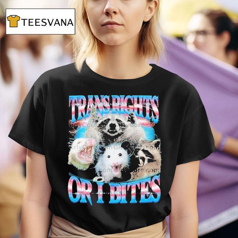 Trans Rights Or I Bites Raccoon Opossum Pride Month T Shirt