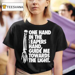 Trapped Under Ice One Hand In The Reapers Hand Guide Me Towards The Ligh T Shirt