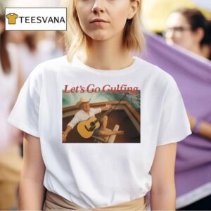 Trump Let S Go Gulfing T Shirt