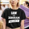Uaw For Zohran Vote June T Shirt