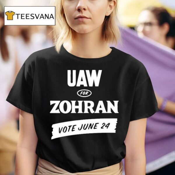 Uaw For Zohran Vote June T Shirt