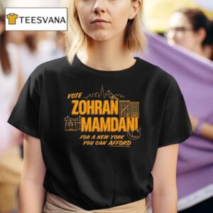 Vote Zohran Mamdani For A New York You Can Afford T Shirt