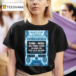 Winter Werk Out Music And Arts Festival The Bluestone In Columbus Oh February T Shirt