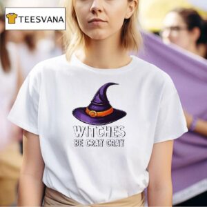 Witches Be Cray Cray T Shirt