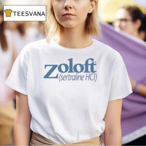 Zoloft Sertraline Hcl T Shirt