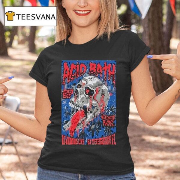 Acid Bath Jannus Live Show St Petersburg Florida Skull T Shirt