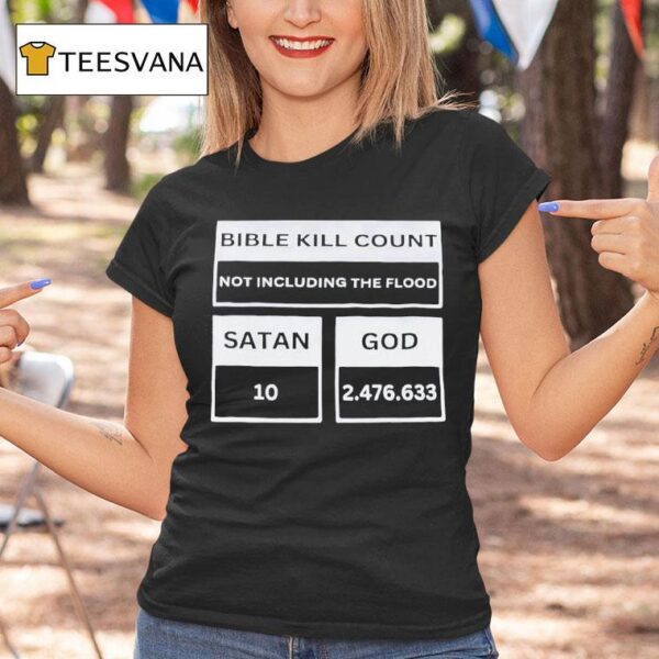 Bible Kill Count Not Including The Flood Satan God T Shirt