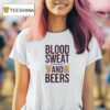 Blood Sweat And Beers T Shirt