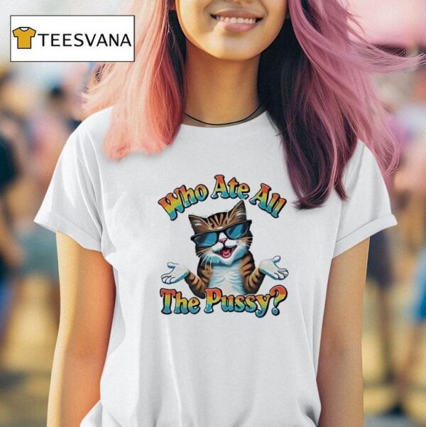 Cat Who Are All The Pussy Pride Rainbow Color T Shirt