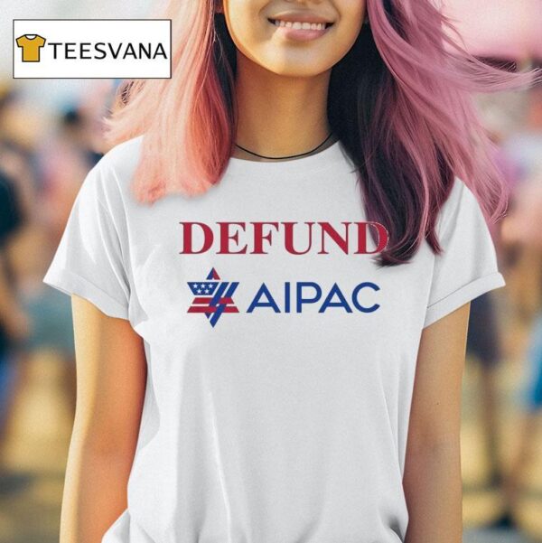 Defund Aipac T Shirt