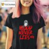 Dexter Blood Never Lies T Shirt