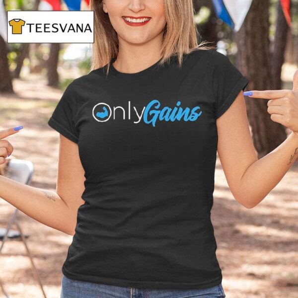 Dom Mazzetti Only Gains T Shirt