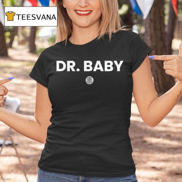 Dr Baby Clickhole T Shirt