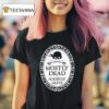 Dread Pirate Roberts Mostly Dead Slightly Alive T Shirt