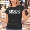 Dukh Bsdk Beyond Self Discovery Knowledge T Shirt