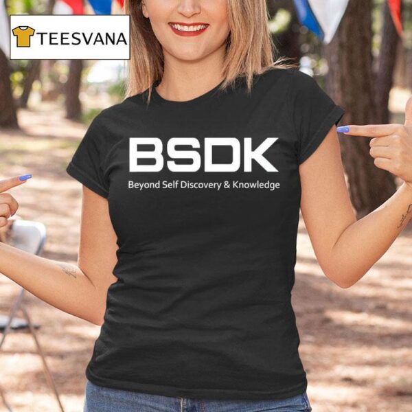 Dukh Bsdk Beyond Self Discovery Knowledge T Shirt