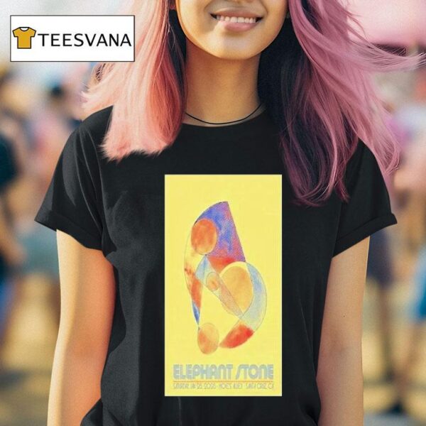 Elephant Stone Shows In Santa Cruz Ca On January T Shirt