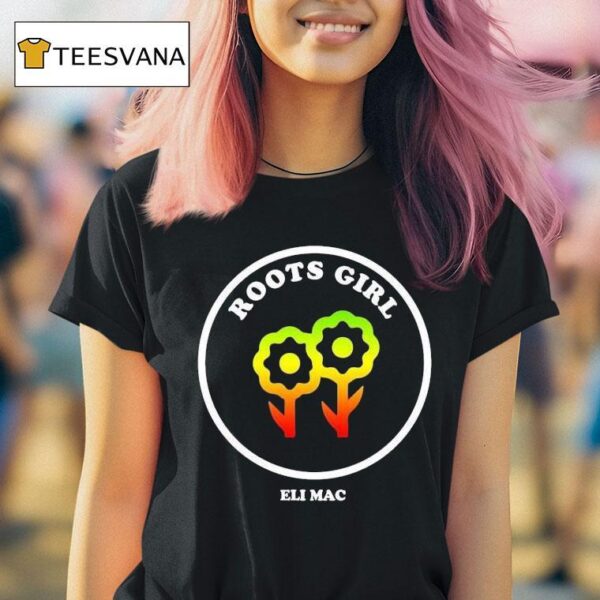 Eli Mac Roots Girl T Shirt
