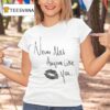 Ella Langley Never Met Anyone Like You T Shirt