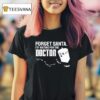 Forget Santa I M Waiting For The Doctor T Shirt